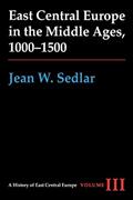 East Central Europe in the Middle Ages, 1000-1500