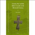 Livonia, Rus’ and the Baltic Crusades in the Thirteenth Century
