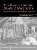 The Origins of the Slavic Nations