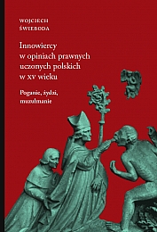 Innowiercy w opiniach prawnych uczonych polskich w XV wieku