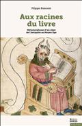 Aux racines du livre