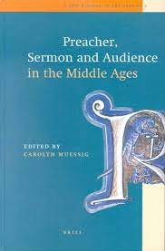 Preacher, Sermon and Audience in the Middle Ages