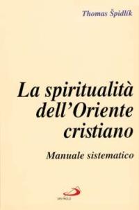 La spiritualità dell'Oriente cristiano