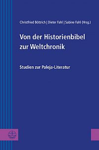 Von der Historienbibel zur Weltchronik