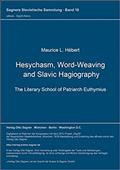 Hesychasm, Word-Weaving, and Slavic Hagiography