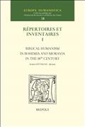 Biblical Humanism in Bohemia and Moravia in the 16th Century