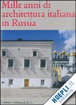 Mille anni di architettura italiana in Russia