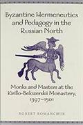 Byzantine Hermeneutics and Pedagogy in the Russian North