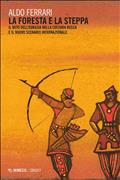 La foresta e la steppa.