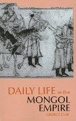 Daily Life in the Mongol Empire
