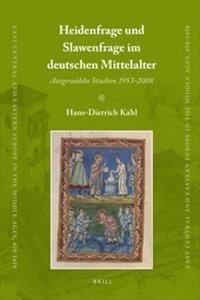 Heidenfrage und Slawenfrage im deutschen Mittelalter