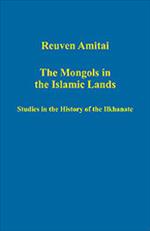 The Mongols in the Islamic Lands