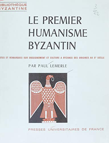 Le Premier Humanisme Byzantin