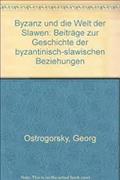 Byzanz und die Welt der Slaven