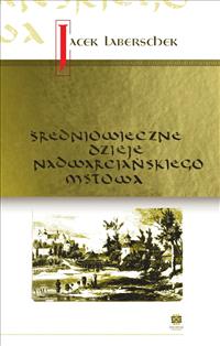 Sredniowieczne dzieje nadwarcianskiego Mstowa