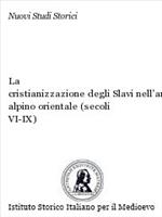 La cristianizzazione degli slavi nell'arco Alpino orientale (secoli VI-IX)