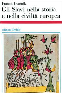 Gli Slavi nella Storia e nella Civiltà Europea