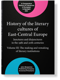 History of the Literary Cultures of East-Central Europe. Junctures and disjunctures in the 19th and 20th centuries