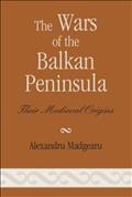 The Wars of the Balkan Peninsula